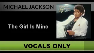 Michael Jackson - The Girl Is Mine (Vocals Only - Acapella)