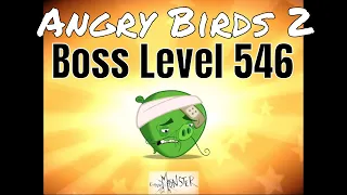Angry Birds 2 Boss Level 546 3 Star Walkthrough Gameplay