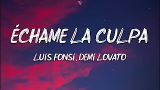 Luis Fonsi, Demi Lovato - Échame La Culpa (Lyrics)