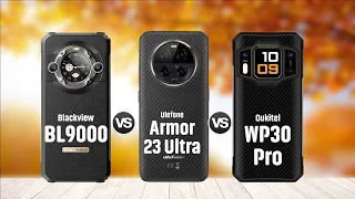 Blackview BL9000 Vs Ulefone Armor 23 Ultra Vs Oukitel WP30 Pro