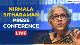 Nirmala Sitharaman LIVE | Nirmala Sitharaman Press Conference LIVE Today | Finance Minister LIVE