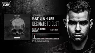 Deadly Guns ft. Livid - Decimate To Dust