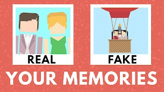 Do You Know If Your Memories Are Real?