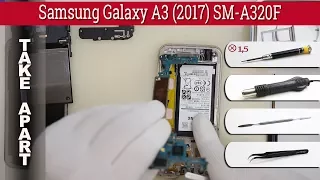How to disassemble 📱 Samsung Galaxy A3 (2017) SM-A320 Take apart Tutorial