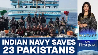 Indian Navy Conducts Daring Operation; Saves 23 Pakistanis From Pirates | Vantage with Palki Sharma