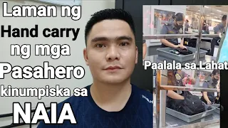 LAMAN NG HAND CARRY NG MGA PASAHERO KINUMPISKA SA NAIA | ALAMIN ANG MGA BAWAL PARA DI KAYO MAGAYA