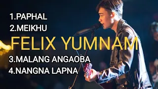 Felix Yumnam/Manipuri songs collection 🎶
