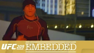 UFC 209 Embedded: Vlog Series - Episode 2