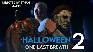 Halloween 2: One last Breath - official fan film