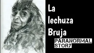La Lachuza Bruja|Facts about La lachuza Bruja |Real horror stories  hindi|Paranormal World in Hindi