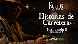 Episodio 3 T3 - Historia de carretera Parte 2