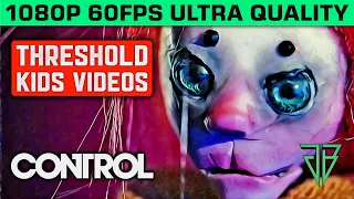 CONTROL All Threshold Kids Video Collectibles - 1080p 60fps Ultra Settings