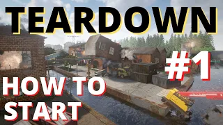 TEARDOWN GAMEPLAY TUTORIAL #1 - How to play and How to start guide | The first things to do