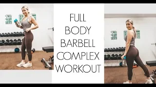 Full Body Barbell Complex Workout | Laura Clendenning