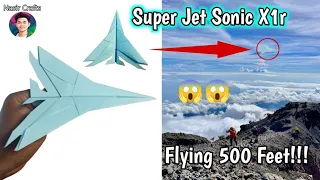 Best Paper Plane!!! Super Jet Sonic X1r that Flying Over 500 Feet!! By Nasir Crafts