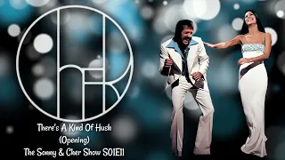 Sonny & Cher - There's A Kind Of Hush (1976) - The Sonny & Cher Show S01E11 Opening - Audio