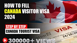 How to fill Canada Visitor Visa 2023 | Step by Step Canada Tourist Visa | Canada visit visa 2023