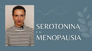 Serotonina en Menopausia