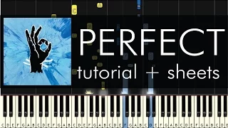 Ed Sheeran - Perfect - Piano Tutorial + Sheets