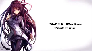 [Nightcore] M-22 ft.  Medina - First Time
