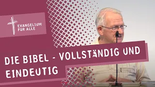 Die Bibel - vollständig und eindeutig | Maleachikonferenz 2021 | Wolfgang Bühne