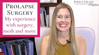 My Prolapse Surgery Story - Prolapse Surgery Recovery Tips, Mesh and More