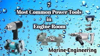 Most Common Power Tools in Engine Room | Familiarization | Marine Engineering