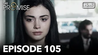 The Promise Episode 105 (Hindi Dubbed)