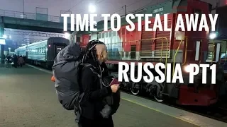 time to steal away #26 - Russia pt1