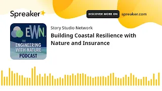 Building Coastal Resilience with Nature and Insurance
