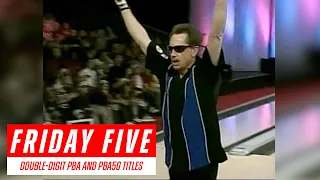 Friday Five - Players with at least 10 titles on both the PBA Tour and PBA50 Tour