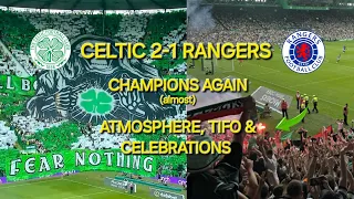 CHAMPIONS AGAIN / CELTIC 2-1 RANGERS / ATMOSPHERE HIGHLIGHTS & CELEBRATIONS