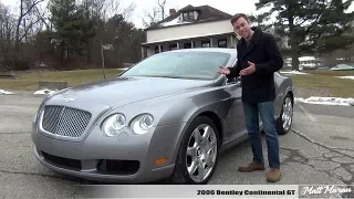 Review: 2006 Bentley Continental GT - Look Rich for 30K!