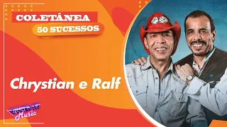 Chrystian E Ralf (Coletânea) - 50 Sucessos