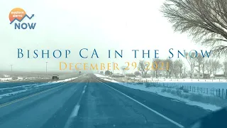 Driving Through Bishop CA in the Snow Dec. 29,2021