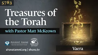 Treasures of the Torah Parashat Vaera