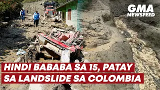 Hindi bababa sa 15, patay sa landslide sa Colombia | GMA News Feed