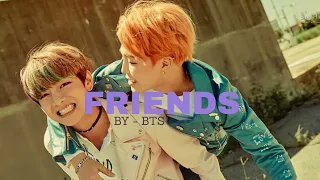Friends (BTS) English Lyrics FMV