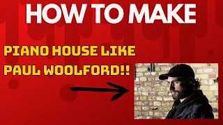 How To Make Piano House Like Paul Woolford  | Ableton Live 10 Tutorial