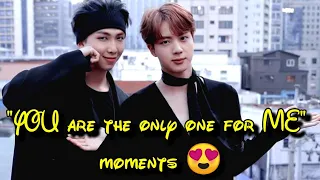 NAMJIN: "YOU are the only one for ME" moments