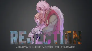"Rejection makes a man stronger." | Jiraiya last words to Tsunade [ENG DUB]