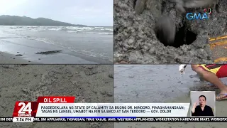 Pagdedeklara ng state of calamity sa buong Or. Mindoro, pinaghahandaan; tagas ng... | 24 Oras