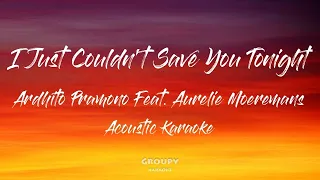 I Just Couldn't Save You Tonight - Ardhito Pramono Feat. Aurelie Moeremans - Acoustic Karaoke