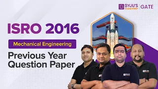 🔴ISRO Previous Year Question Paper 2016 | Mechanical Engineering for ISRO 2023 | BYJU'S GATE