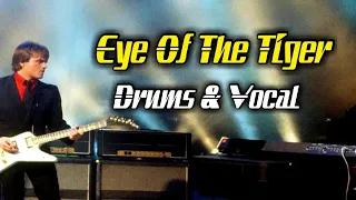 Survivor - Eye Of The Tiger (Only Drums & Vocal)