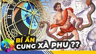 Bí Ẩn Cung Xà Phu - Cung Hoàng Đạo Thứ 13 Khiến Hàng Triệu Người Thay Đổi Chòm Sao