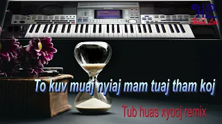 to kuv muaj nyiaj mam tuaj tham koj - Tub huas xyooj remix (cha cha)