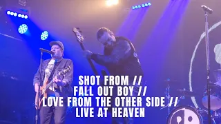 SHOT FROM // FALL OUT BOY // LOVE FROM THE OTHER SIDE // LIVE AT HEAVEN, LONDON