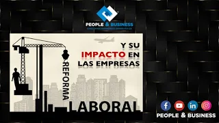 Webinar | REFORMA LABORAL y su IMPACTO en las empresas | Miguel Ángel Andrade