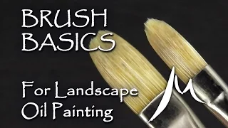 Oil Painting Brushes for Landscape Painting - Brush Basics Explained